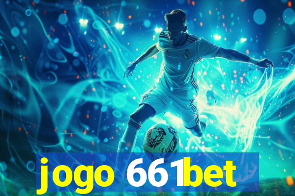 jogo 661bet